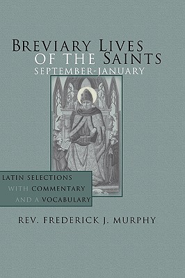 Imagen del vendedor de Breviary Lives of the Saints: September - January: Latin Selections with Commentary and a Vocabulary (Paperback or Softback) a la venta por BargainBookStores