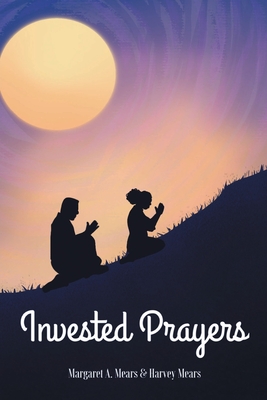 Image du vendeur pour Invested Prayers (Paperback or Softback) mis en vente par BargainBookStores