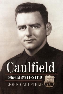 Bild des Verkufers fr Caulfield, Shield #911-NYPD (Paperback or Softback) zum Verkauf von BargainBookStores