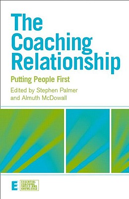 Seller image for The Coaching Relationship: Putting People First (Paperback or Softback) for sale by BargainBookStores