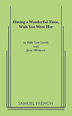 Seller image for Having a Wonderful Time, Wish You Were Her (Paperback or Softback) for sale by BargainBookStores