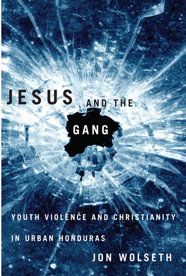 Bild des Verkufers fr Jesus and the Gang: Youth Violence and Christianity in Urban Honduras (Paperback or Softback) zum Verkauf von BargainBookStores