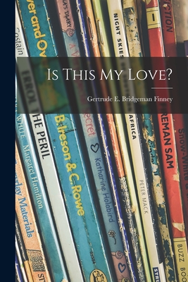 Seller image for Is This My Love? (Paperback or Softback) for sale by BargainBookStores