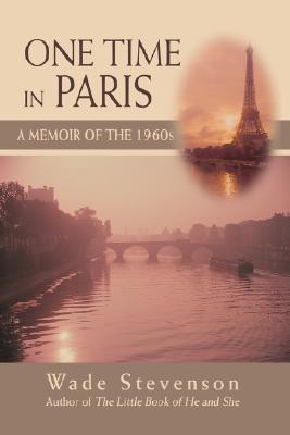 Image du vendeur pour One Time in Paris: A Memoir of the 1960s (Hardback or Cased Book) mis en vente par BargainBookStores