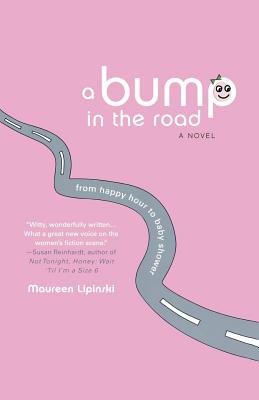 Image du vendeur pour A Bump in the Road: From Happy Hour to Baby Shower (Paperback or Softback) mis en vente par BargainBookStores
