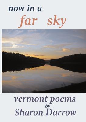 Seller image for Now in a Far Sky: Vermont Poems (Paperback or Softback) for sale by BargainBookStores