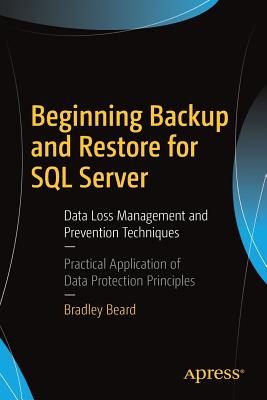 Immagine del venditore per Beginning Backup and Restore for SQL Server: Data Loss Management and Prevention Techniques (Paperback or Softback) venduto da BargainBookStores