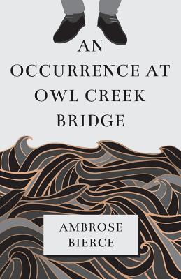 Imagen del vendedor de An Occurrence at Owl Creek Bridge (Paperback or Softback) a la venta por BargainBookStores