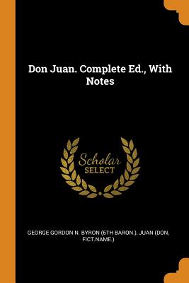 Imagen del vendedor de Don Juan. Complete Ed., with Notes (Paperback or Softback) a la venta por BargainBookStores