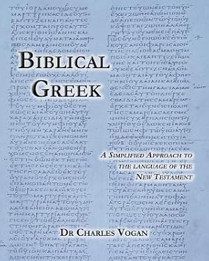 Bild des Verkufers fr Biblical Greek: A Simplified Approach to the Language of the New Testament (Paperback or Softback) zum Verkauf von BargainBookStores