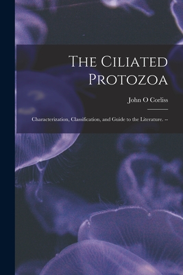 Imagen del vendedor de The Ciliated Protozoa; Characterization, Classification, and Guide to the Literature. -- (Paperback or Softback) a la venta por BargainBookStores