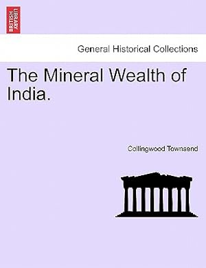Seller image for The Mineral Wealth of India. (Paperback or Softback) for sale by BargainBookStores
