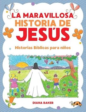 Immagine del venditore per La Maravillosa Historia de Jes�s: Historias B�blicas Para Ni�os (Paperback or Softback) venduto da BargainBookStores