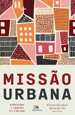 Bild des Verkufers fr Miss�o urbana: Servindo a Cristo na cidade (Paperback or Softback) zum Verkauf von BargainBookStores
