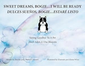 Seller image for Sweet Dreams, Bogie.I Will Be Ready: Saying Goodbye To A Pet (Paperback or Softback) for sale by BargainBookStores