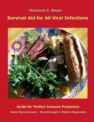 Seller image for Survival Aid for All Viral infections: Guide for perfect immune protection, Scalar Wave Analysis - Breakthrough in Medical Diagnostics (Paperback or Softback) for sale by BargainBookStores