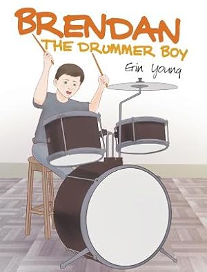Seller image for Brendan the Drummer Boy (Hardback or Cased Book) for sale by BargainBookStores