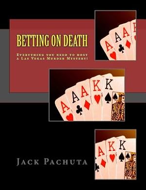 Immagine del venditore per Betting on Death: Everything you need to host a Las Vegas Murder Mystery! (Paperback or Softback) venduto da BargainBookStores