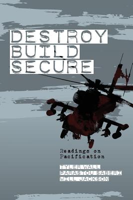 Seller image for Destroy, Build, Secure: Readings on Pacification (Paperback or Softback) for sale by BargainBookStores