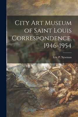 Seller image for City Art Museum of Saint Louis Correspondence, 1946-1954 (Paperback or Softback) for sale by BargainBookStores