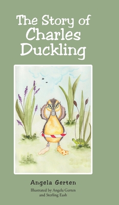 Seller image for The Story of Charles Duckling (Hardback or Cased Book) for sale by BargainBookStores