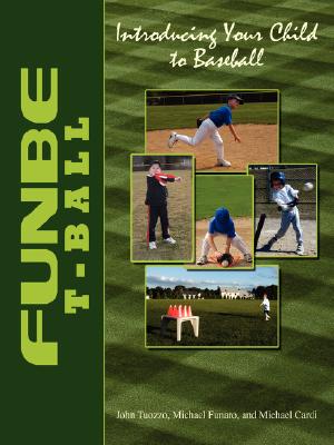 Bild des Verkufers fr Funbe T-Ball: Introducing Your Child to Baseball (Paperback or Softback) zum Verkauf von BargainBookStores