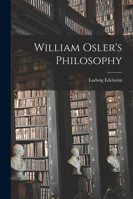 Bild des Verkufers fr William Osler's Philosophy (Paperback or Softback) zum Verkauf von BargainBookStores