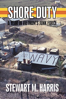 Seller image for Shore Duty: A Year in Vietnam's Junk Force (Hardback or Cased Book) for sale by BargainBookStores