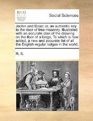 Immagine del venditore per Jachin and Boaz: Or, an Authentic Key to the Door of Free-Masonry, Illustrated with an Accurate Plan of the Drawing on the Floor of a L (Paperback or Softback) venduto da BargainBookStores