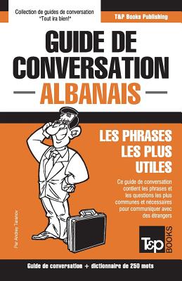 Image du vendeur pour Guide de conversation Fran�ais-Albanais et mini dictionnaire de 250 mots (Paperback or Softback) mis en vente par BargainBookStores