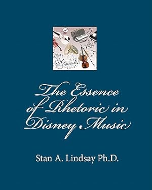Immagine del venditore per The Essence of Rhetoric in Disney Music (Paperback or Softback) venduto da BargainBookStores