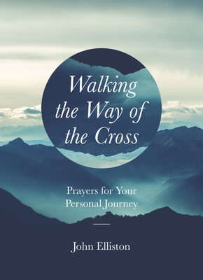 Image du vendeur pour Walking the Way of the Cross: Prayers for Your Personal Journey (Paperback or Softback) mis en vente par BargainBookStores