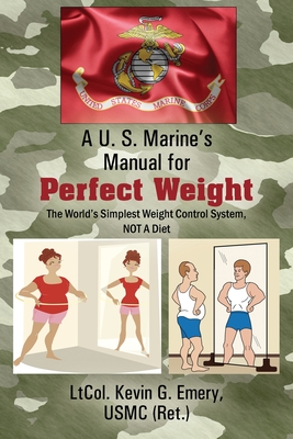 Imagen del vendedor de A U S Marine's Manual for Perfect Weight: The World's Simplest Weight Control System, NOT A Diet (Paperback or Softback) a la venta por BargainBookStores