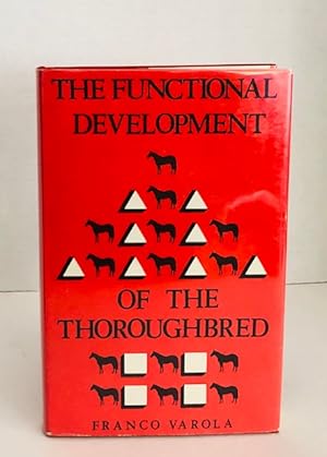 Seller image for The Functional Development of the Thoroughbred for sale by Reeve & Clarke Books (ABAC / ILAB)