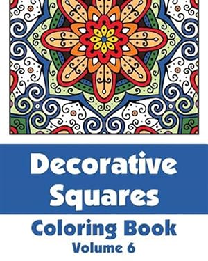 Bild des Verkufers fr Decorative Squares Coloring Book (Volume 6) zum Verkauf von GreatBookPrices
