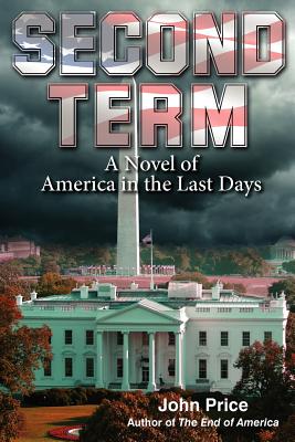 Seller image for SECOND TERM A Novel of America in the Last Days (Paperback or Softback) for sale by BargainBookStores