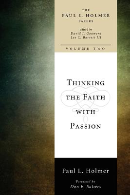 Bild des Verkufers fr Thinking the Faith with Passion: Selected Essays (Paperback or Softback) zum Verkauf von BargainBookStores