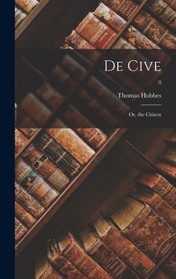 Seller image for De Cive: or, the Citizen; 0 (Hardback or Cased Book) for sale by BargainBookStores