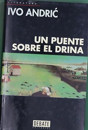 Imagen del vendedor de Un puente sobre el Drina a la venta por Librería Alonso Quijano