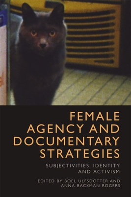 Seller image for Female Agency and Documentary Strategies: Subjectivities, Identity and Activism (Paperback or Softback) for sale by BargainBookStores