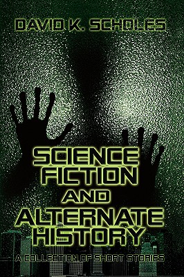 Imagen del vendedor de Science Fiction and Alternate History: A Collection of Short Stories (Paperback or Softback) a la venta por BargainBookStores