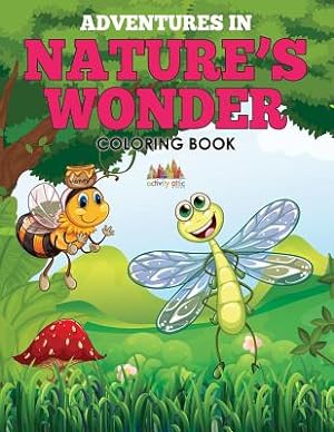 Immagine del venditore per Adventures in Nature's Wonder Coloring Book (Paperback or Softback) venduto da BargainBookStores