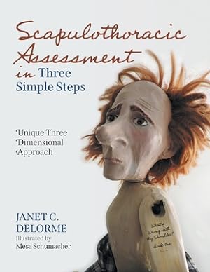 Seller image for Scapulothoracic Assessment in Three Simple Steps: Unique Three Dimensional Approach (Paperback or Softback) for sale by BargainBookStores