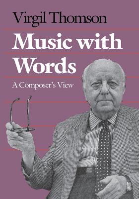 Seller image for Music with Words: A Composer`s View (Paperback or Softback) for sale by BargainBookStores