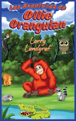 Imagen del vendedor de Las Aventuras de Ollie Orangut�n (Hardback or Cased Book) a la venta por BargainBookStores