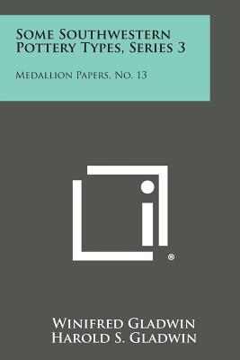 Seller image for Some Southwestern Pottery Types, Series 3: Medallion Papers, No. 13 (Paperback or Softback) for sale by BargainBookStores