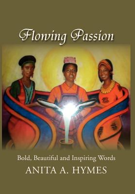 Seller image for Flowing Passion: Bold, Beautiful and Inspiring Words (Hardback or Cased Book) for sale by BargainBookStores