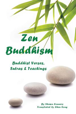 Image du vendeur pour Zen Buddhism: Buddhist Verses, Sutras, and Teachings (Paperback or Softback) mis en vente par BargainBookStores