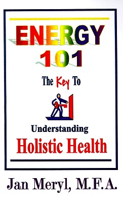 Seller image for Energy 101: The Key to Understanding Holistic Health (Paperback or Softback) for sale by BargainBookStores