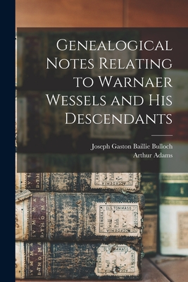 Seller image for Genealogical Notes Relating to Warnaer Wessels and His Descendants (Paperback or Softback) for sale by BargainBookStores